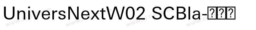 UniversNextW02 SCBla字体转换 UniversNextW02 SCBla字体转换